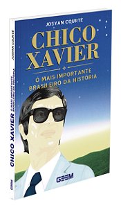 Chico Xavier - O Mais Importante Brasileiro da História