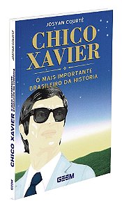 Chico Xavier - O Mais Importante Brasileiro da História