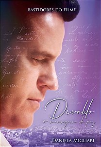 Divaldo - O Mensageiro da Paz