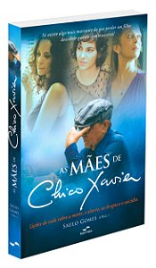 As Mães de Chico Xavier