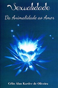 Sexualidade da Animalidade ao Amor