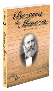 Bezerra de Menezes - Fatos e Documentos