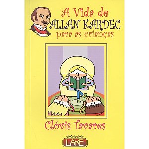 A Vida de Allan Kardec para as Crianças