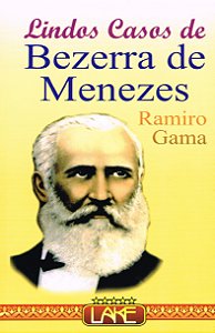 Lindos Casos de Bezerra de Menezes