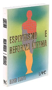 Espiritismo e Reforma Íntima