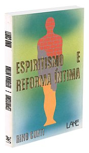 Espiritismo e Reforma Íntima