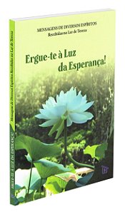 Ergue-te à Luz Da Esperança!