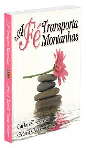 A Fé Transporta Montanhas