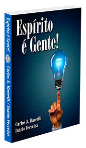 Espírito é Gente !