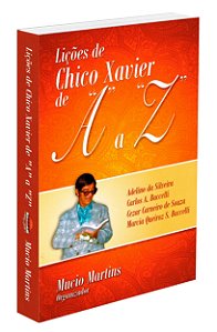 Lições de Chico Xavier de A a Z