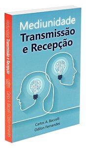 Mediunidade: Transmissão e Recepção