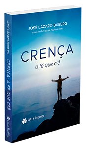Crença: A Fé Que Crê