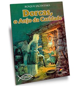 Dorcas, o Anjo da Caridade