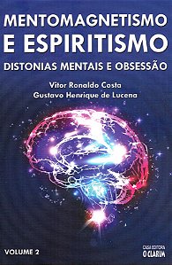 Mentomagnetismo e Espiritismo - Vol. 2