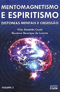 Mentomagnetismo e Espiritismo - Vol. 2