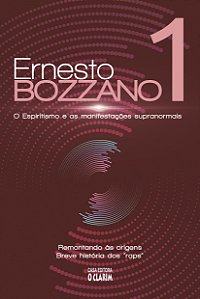 Bozzano 1 - O Espiritismo e as Manifestações Supranormais