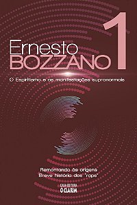 Bozzano 1 - O Espiritismo e as Manifestações Supranormais