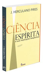Ciência Espírita e Suas Implicações Terapêuticas