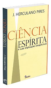 Ciência Espírita e Suas Implicações Terapêuticas