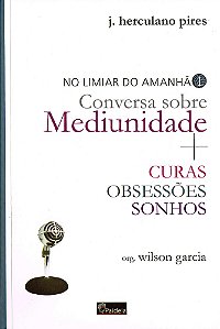 Limiar do Amanhã Conversa Sobre Mediunidade
