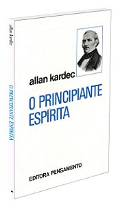O Principiante Espírita