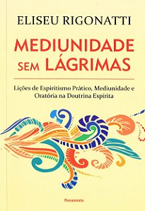 Mediunidade Sem Lágrimas