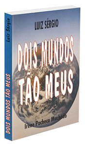 Dois Mundos Tão Meus