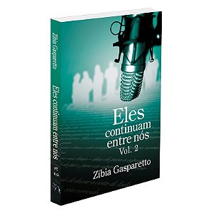Eles Continuam Entre Nós - Vol. 2