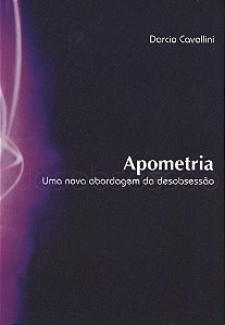 Apometria- Uma Nova Abordagem da Desobsessão
