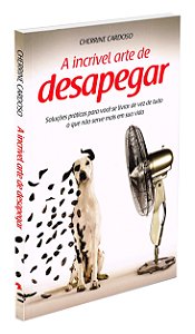 A Incrível Arte de Desapegar