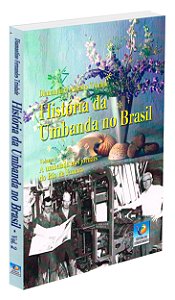 História da Umbanda no Brasil - Vol. 2