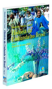 História da Umbanda No Brasil - Vol. 3