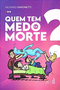 Quem tem Medo da Morte?