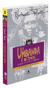 A Umbanda é de Todos: Manual do Chefe de Terreiro - Trilogia Registros da Umbanda - Vol. 3