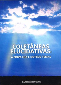 Coletâneas Elucidativas: A Nova Era e Outros Temas