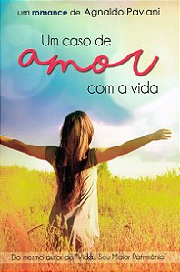 Um Caso de Amor com a Vida