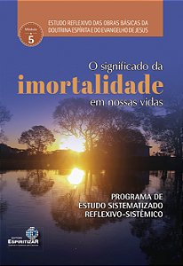 O Significado da Imortalidade em Nossas Vidas