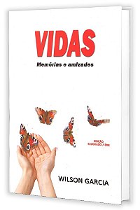 Vidas Memórias e Amizades