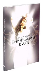 A Espiritualidade e Você