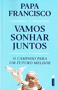Vamos Sonhar Juntos: O Caminho Para Um Futuro Melhor