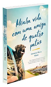 Minha Vida Com Uma Amiga de Quatro Patas