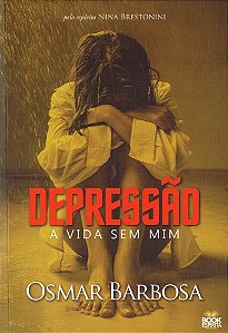 Depressão - A Vida sem Mim
