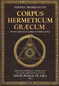 Corpus Hermeticum Graecum: Prefácio, Introdução, Tradução e Glossário Grego-português