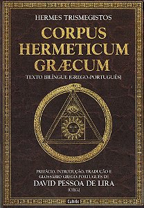 Corpus Hermeticum Graecum: Prefácio, Introdução, Tradução e Glossário Grego-português