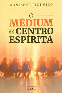 O Médium e o Centro Espírita