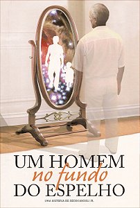 Um Homem no Fundo do Espelho