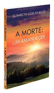A Morte: um Amanhecer