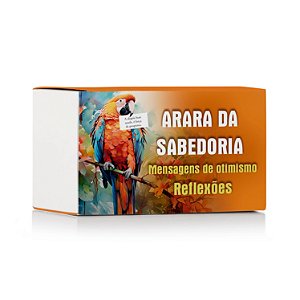 Arara da Sabedoria - Mensagens de Otimismo - Reflexões