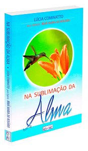 Na Sublimação da Alma