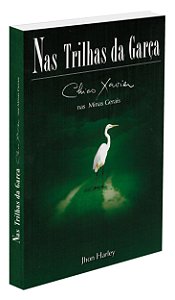 Nas Trilhas da Garça